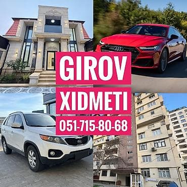 Girov Xidmeti. Kredit Xidmeti. Dasinmaz Emlaklarinizin ve