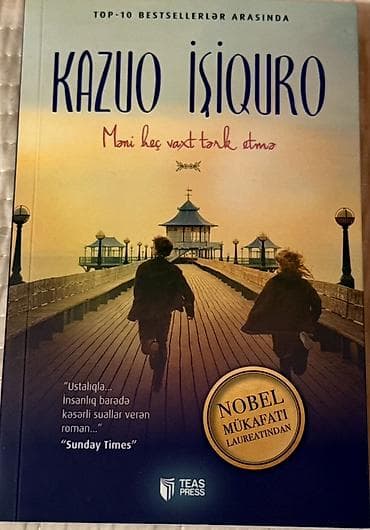 Bədii ədəbiyyat: Məhsul: Kitab – “Məni heç vaxt tərk etmə” (Kazuo İşiquro) Nəşriyyat — 1