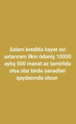 kirayə heyət evləri: Salam kreditlə həyət evi axtarıram ilkin ödəniş 10000 aylıq 500 manat — 3