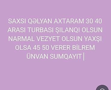 Tələbat: Saxsı qəlyan axtarılır. Tələblər: - Hündürlük təxminən 30–40