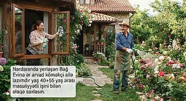 bağ evine bağban: Nardaranda yerləşən bağ evinə ər‑arvad köməkçi ailə axtarılır. Yaş — 1