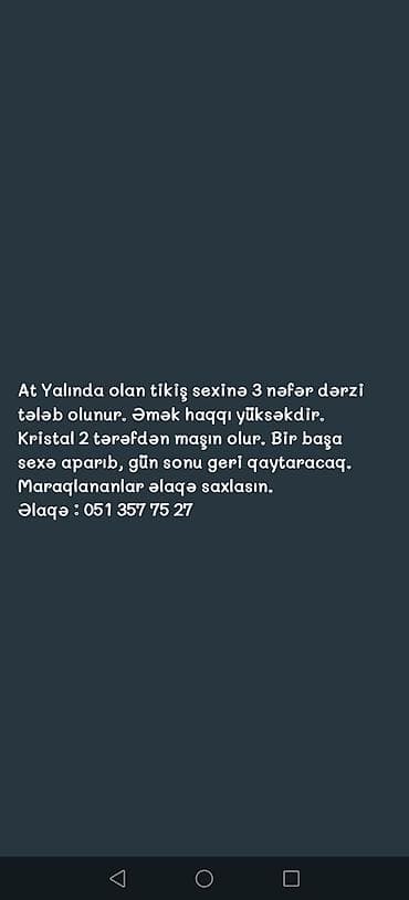 dərzi işi axtarıram: At Yalında yerləşən tikiş sexinə 3 nəfər dərzi axtarılır. İş şəraiti — 1