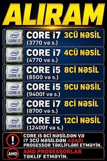 i5 prosessor: Aşağıdakı modellər qəbul olunur: - Core i7 3-cü nəsil (3770 və s.) - — 1