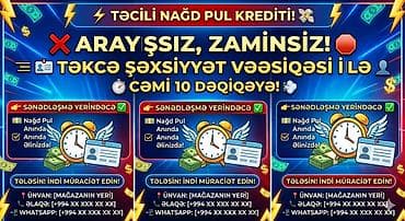 Təcili nağd pul krediti - Arayışsız, zəmansız - Yalnız şəxsiyyət
