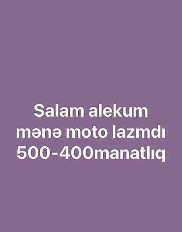 moped matoru: Axtarış: Moto Təsvir: - Moto axtarıram. - Büdcə: 400–500 manat — 1