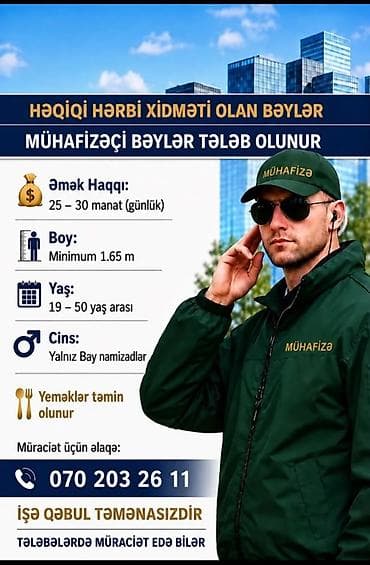 operator isi axtariram: Mühafizəçi vakansiyası – Həqiqi hərbi xidməti olan bəylər üçün - Əmək — 1