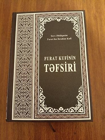 Furat Kufinin tefsiri.Qedim menbe Tefsir kitablarindan sayilir.Yeni lalafo.az -da Furat Kufinin tefsiri.Qedim menbe Tefsir kitablarindan sayilir.Yeni