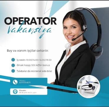 Tikiş: Çağrı mərkəzi operatoru tələb olunur, Tələbələr, İstənilən yaş, Aylıq ödəniş — 1