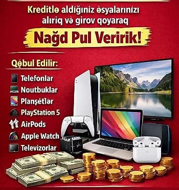 Xidmət: Girov qarşılığında nağd pul Təsvir: - Kreditlə aldığınız