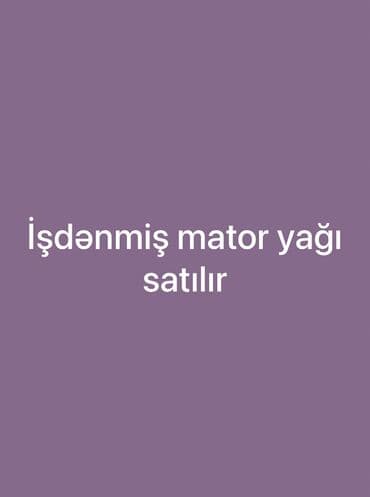 işlənmiş dizel muhərriklərin satışı: Məhsul: İstifadə olunmuş (işlənmiş) mator yağı Təsvir: - Avtomobildən — 1