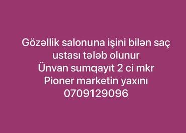 работа официантом в баку: Gözəllik salonu üçün peşəkar saç ustası tələb olunur. Məkan: Sumqayıt — 1