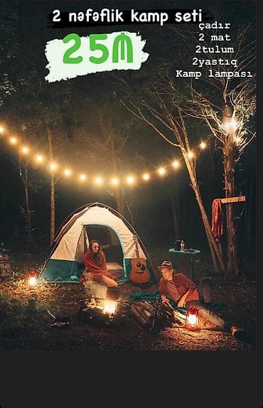 Kiraye cadir 2 neferlik-9 azn 3 neferlik 12-15 azn Mat-2azn Tulum-3