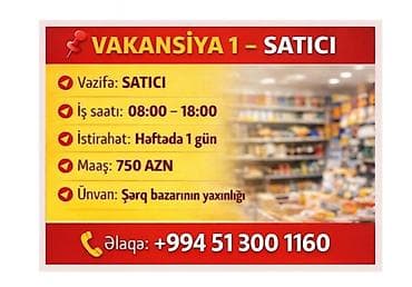 📌 VAKANSİYA – SATICI Vəzifə: Satıcı İş saatı: 08:00 – 18:00