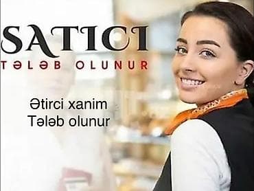 Satış məsləhətçisi tələb olunur, 18-29 yaş, 3-5 illik təcrübə, Aylıq ödəniş
