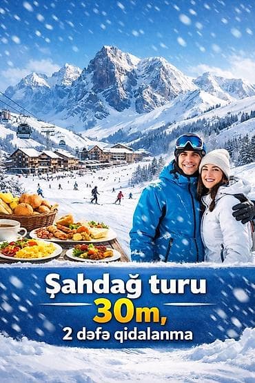 daxili turlar: Şahdağ turu – 30 m Paketə daxildir: - Dağ-xizək mərkəzinə tur - Gün — 1