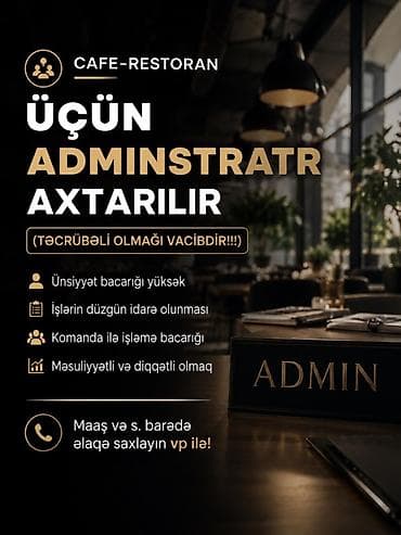 administrator işi axtarıram: Administrator tələb olunur, Restoran, İstənilən yaş, 1 ildən az təcrübə — 1