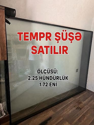 şuşe: Tempr şüşə satılır. Ölçüləri: - Hündürlük: 2.25 m - En: 1.72 m Böyük — 1