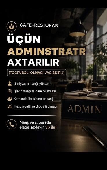 administrator işi axtarıram: Administrator tələb olunur, Restoran, 1-2 illik təcrübə — 1