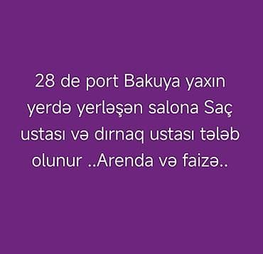 operator is: Dırnaq ustası tələb olunur, Yerin icarəsi — 1