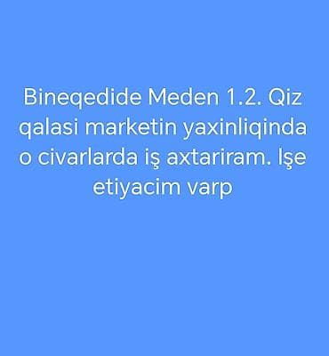 komputer vakansiya: Bineqədi, Mədən 1 və 2 ərazisi – Qız Qalası marketinin yaxınlığı üzrə — 1