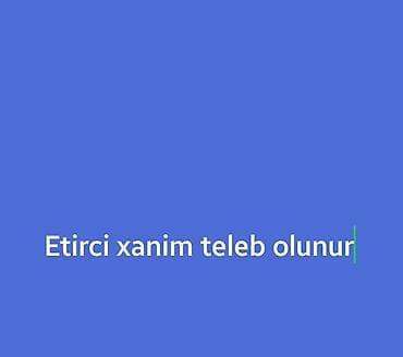 masaj əhmədli: Satış məsləhətçisi tələb olunur, Yalnız qadınlar üçün, İstənilən yaş, 1 ildən az təcrübə, Gündəlik ödəniş — 1