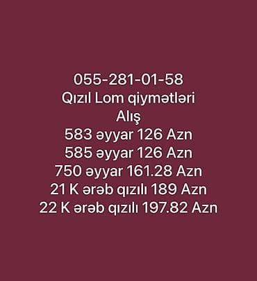 Qızıl lom alışı – aktual qiymətlər: - 583 əyyar: 126 AZN - 585 əyyar — 1