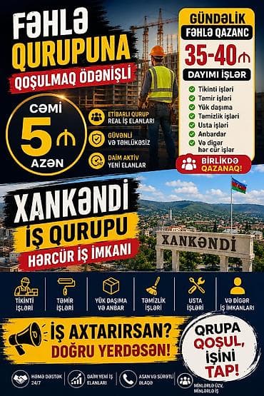 Xankəndidə fəhlə iş qrupu – hər cür iş imkanı – Qrupa qoşulmaq