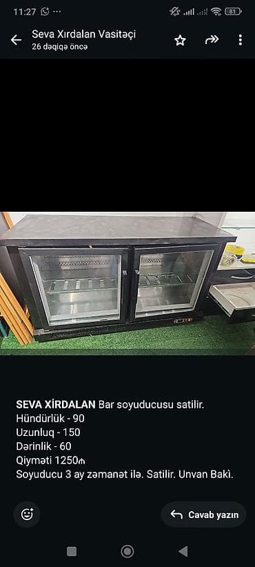 Moyka avadanlığı: *SEVA XİRDALAN* Bar soyuducusu satilir. Hündürlük - 90 Uzunluq - 150 — 1