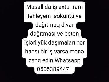Masallı rayonunda fəhlə xidməti təklif olunur. Aşağıdakı işlər