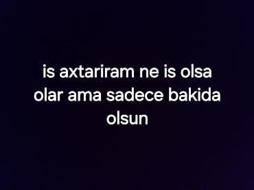 Bakıda iş axtarıram lalafo.az -da Bakıda iş axtarıram