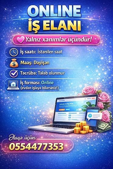 Online iş elanının təsviri: - İş saatı: İstənilən saat (elastik