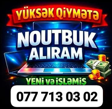 ƏN YÜKSƏK QİYMƏTƏ NOUTBUK ALIRAM