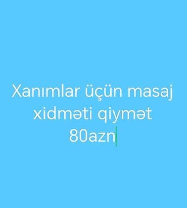 Xanımlar üçün peşəkar masaj xidməti. Ünvanınıza gəlirəm, rahat və