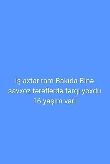 sumqayıtda fəhlə işi: Köməkçi, Kişi, 16 yaş, Təcrübəsiz, Dəyişən qrafik — 1