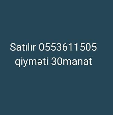 Nömurə satılır qiyməti 30manat 0553611505