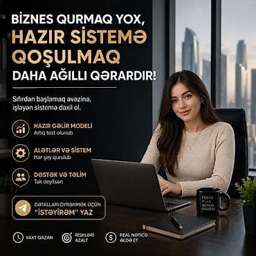 Xidmət: Hazır biznes sisteminə qoşulma Təsvir: - Sıfırdan başlamaq