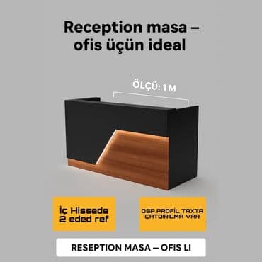 RESEPTION MASA 	•	Ölçü: 1 m [ İstəyə Görə Artırmaq olur ] 	•	Arxa