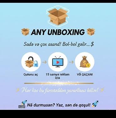 ANY UNBOXING – sadə və çox asan onlayn qazanc xidməti. Xidmətin