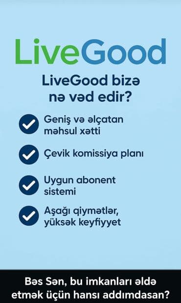satıcı iş: LiveGood platforması ilə onlayn biznes qurmaq imkanı. Şirkət 200-ə — 6
