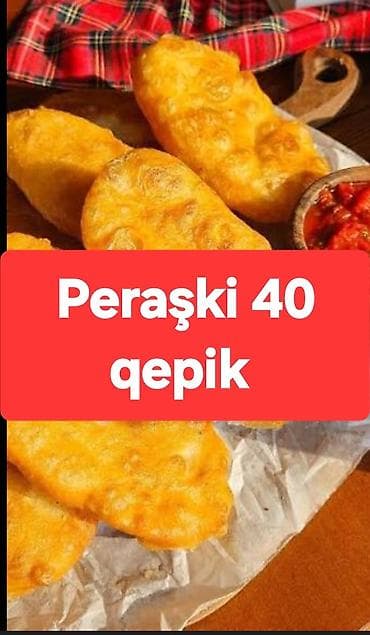 Peraşki – 40 qəpik - Dadlı, qızardılmış peraşkilər - Xəmiri yüngül və