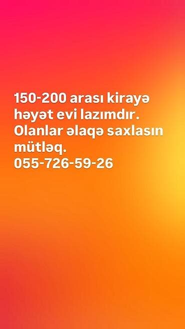 8 noyabr kiraye heyet evleri: Kirayə üçün həyət evi axtarılır. Büdcə: 150–200 arası. Həyəti olan — 1