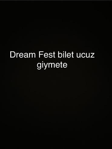 Dream Fest bilet, fan zone oturacag yerler var, 050 328 84 26/ 077 337 — 1