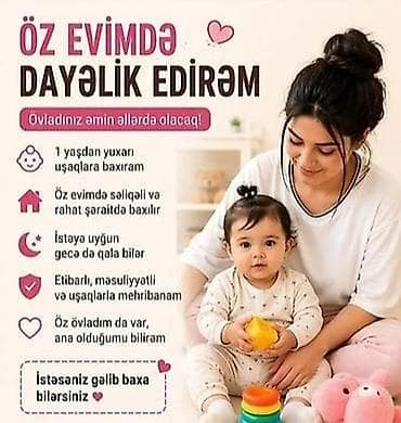 Xidmətlər: Xidmət: Öz evimdə dayəlik - 1 yaşdan yuxarı uşaqlara baxılır - Evin — 1