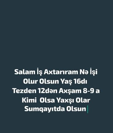 muhasib isi axtariram: Marketkər köşklər fəhləliy satış hər bir şey i̇şləyə bilərəm — 1