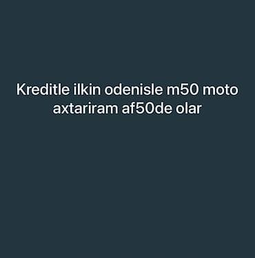 Kreditlə ilkin ödənişlə m50 model motosiklet axtarıram. AF50 modeli də