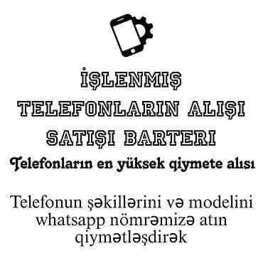 Telefonların yüksək qiymətə alışı və barteri