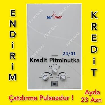 su qizdirci: 💢Kredit Tək Şəxsiyyət vəsiqəsi ilə Su qızdırıcılar pitminutkalar — 1
