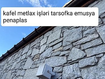 Kafel–metlax işləri, tarsofka, emulsiya və penoplast xidməti - Daxili