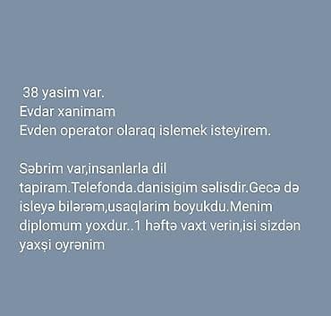 Xidmət: Evdən operator olaraq işləmək üçün müraciət - 38 yaşlı, evdar