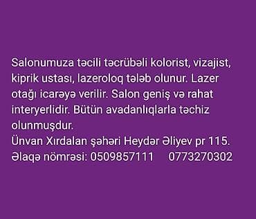 daye axtariram: Axtarılır: - Təcrübəli kolorist - Vizajist - Kiprik ustası - Lazeroloq — 1